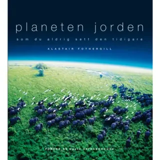 Planeten jorden : som du aldrig sett den tidigare