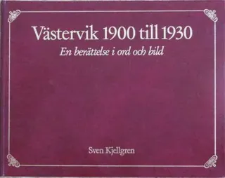 Västervik 1900 till 1930 : en berättelse i ord och bild