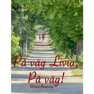 På väg Livia, På väg!