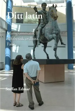 Ditt latin : minigrammatik, alfabetisk ordlista, facit