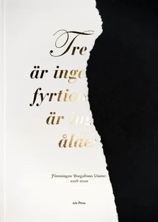 Tre år är ingen tid, fyrtionio år är ingen ålder