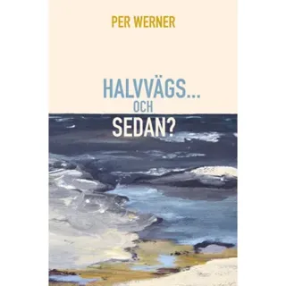 Halvvägs... och sedan?