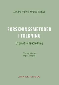 Forskningsmetoder i tolkning : En praktisk handledning
