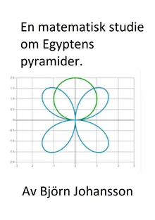 En matematisk studie om Egyptens pyramider