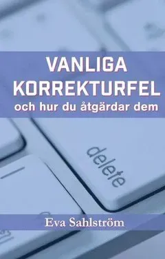 Vanliga korrekturfel – och hur du åtgärdar dem