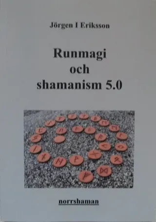 Runmagi och shamanism 5.0