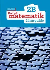 Koll på matematik 2B Lärarguide