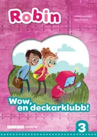 Robin åk 3 Läsebok grön Wow, en deckarklubb!