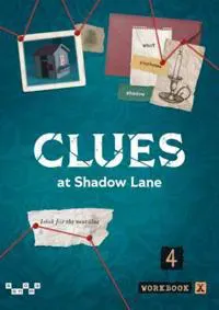 Clues at Shadow Lane 4 Workbook X
