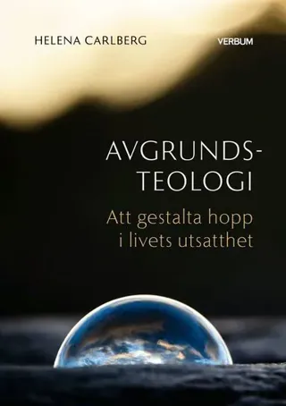 Avgrundsteologi : att gestalta hopp i livets utsatthet