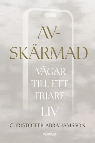Avskärmad : vägar till ett friare liv
