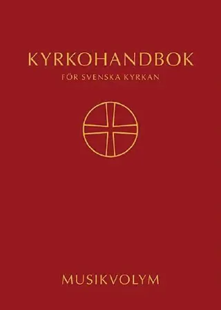 Kyrkohandbok för Svenska kyrkan : antagen för Svenska kyrkan av 2017 års kyrkomöte. Musikvolym (spiral)