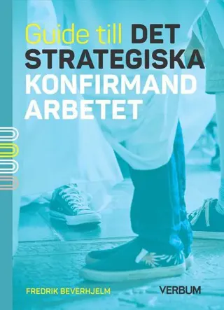 Guide till det strategiska konfirmandarbetet