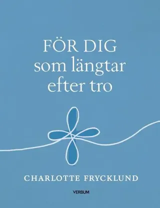 För dig som längtar efter tro