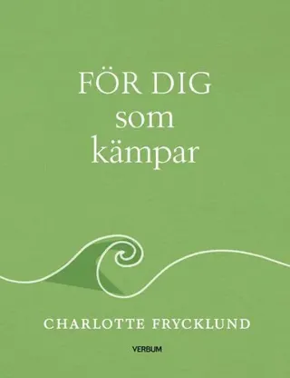 För dig som kämpar