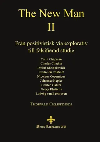 The New Man II : från positivistisk via explorativ till falsifierad studie