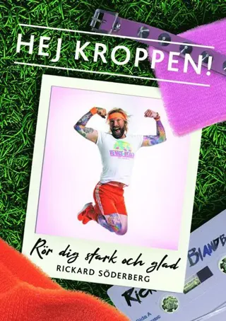 Hej kroppen : rör dig stark och glad