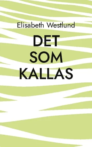 Det Som Kallas