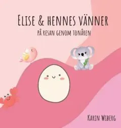 Elise & hennes vänner : på resan genom tonåren