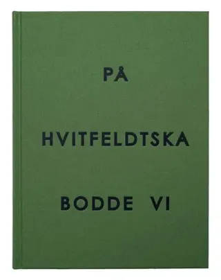 På Hvitfeldtska bodde vi