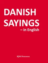 Danish Sayings - in English