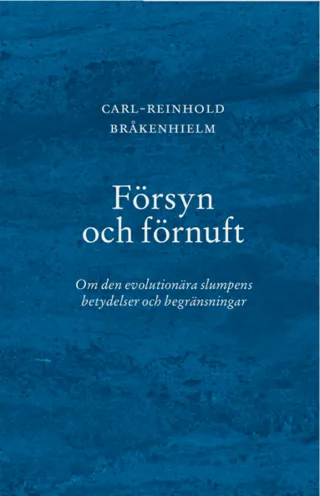 Försyn och förnuft : Om den evolutionära slumpens betydelser och begränsningar