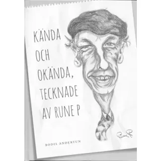 Kända och okända, tecknade av Rune P