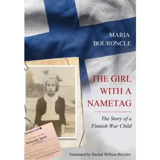 The girl with a nametag : the story of a Finnish war child