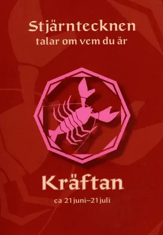 Stjärntecknen talar om vem du är : kräftan