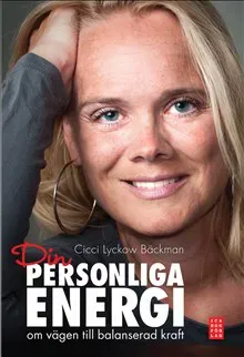 Din personliga energi : om vägen till balanserad kraft