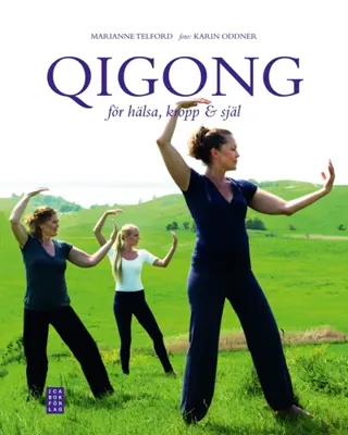 Qigong för hälsa kropp & själ