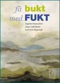 Få bukt med fukt