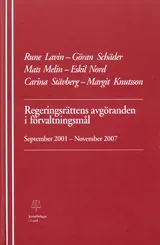 Regeringsrättens avgöranden i förvaltningsmål September 2001-November 2007