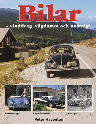 Bilar - vinddrag, vägdamm och nostalgi