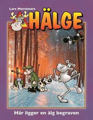 Hälge. Här ligger en älg begraven