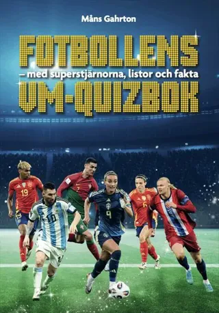 Fotbollens VM-quizbok : med superstjärnorna, listor och fakta