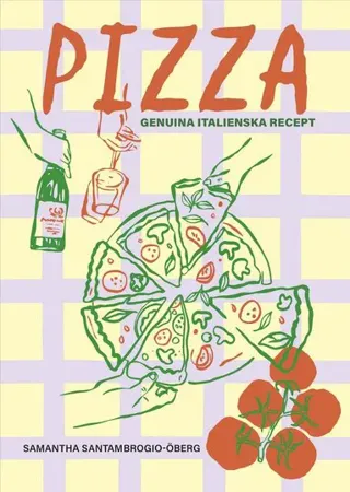 Pizza : genuina italienska recept