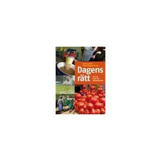 Dagens rätt : om mat, makt och människovärde