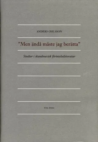 Men ändå måste jag berätta : Studier i skandinavisk förintelselitteratur