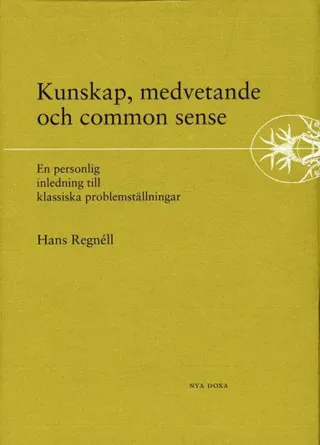 Kunskap, medvetande och common sense - En personlig inledning till klassisk