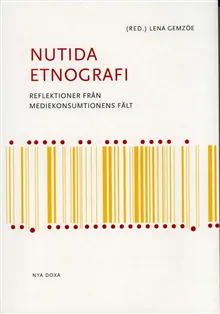 Nutida etnografi : Reflektioner från mediekonsumtionens