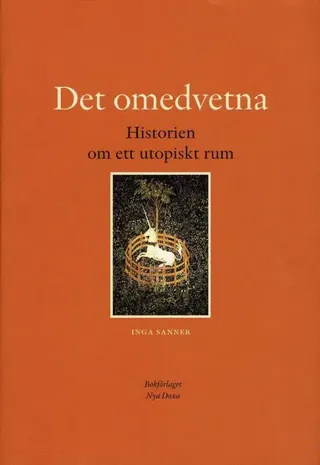 Det omedvetna : historien om ett utopiskt rum
