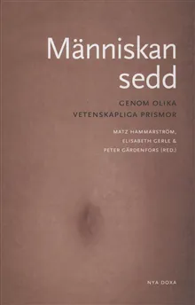 Människan sedd : genom olika vetenskapliga prismor