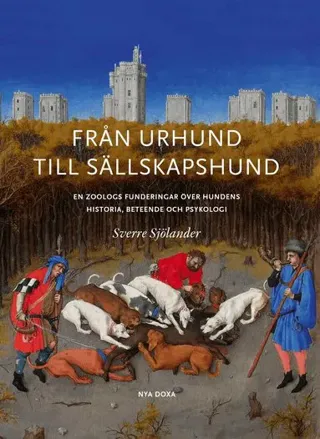Från urhund till sällskapshund : en Zoologs funderingar om hundens historia