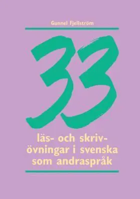 33 läs- och skrivövningar i svenska som andraspråk