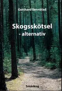 Skogsskötsel : alternativ