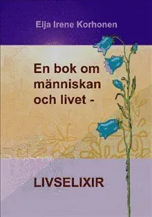 En bok om människan och livet - livselixir