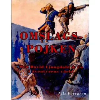 Omslagspojken : Med David Ljungdahl & Co i äventyrens värld.