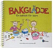 Bakglädje - en bakbok för barn