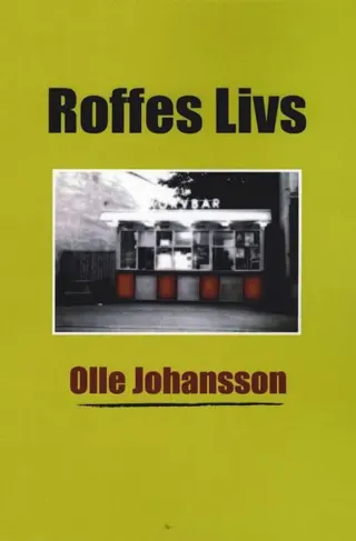 Roffes Livs - Betraktelser från Hedemora, världens navel